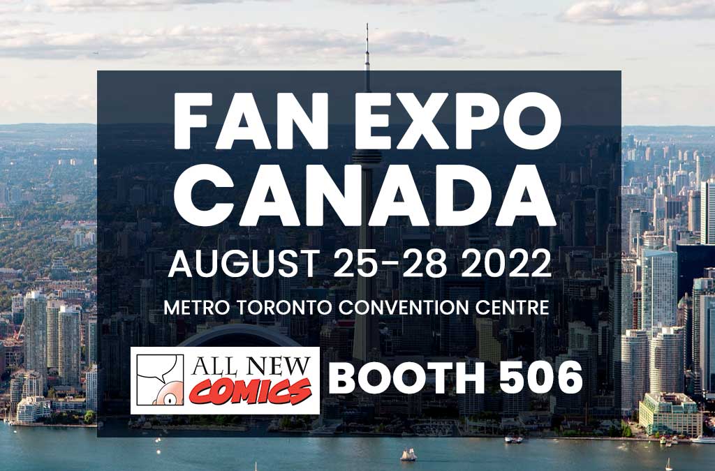 All New Comics Returned to Fan Expo Canada 2022